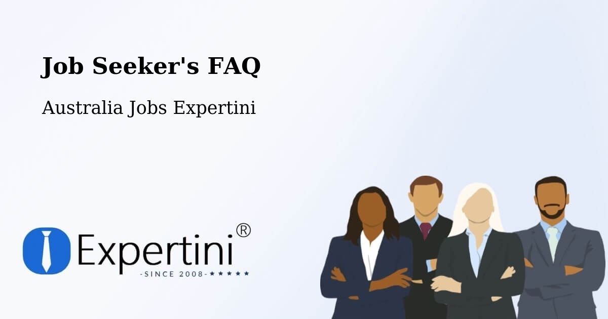 Job Seeker FAQ – Como - Australia Jobs Expertini